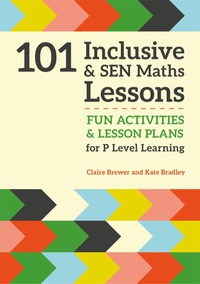 Titelbild: 101 Inclusive and SEN Maths Lessons 9781785921018