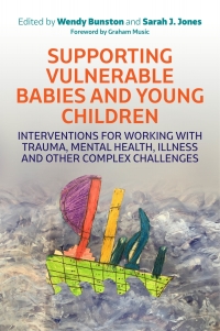 Cover image: Supporting Vulnerable Babies and Young Children 9781785923708