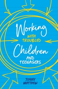 Cover image: Working with Troubled Children and Teenagers 9781785923937