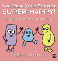 Omslagafbeelding: You Make Your Parents Super Happy! 9781785924149