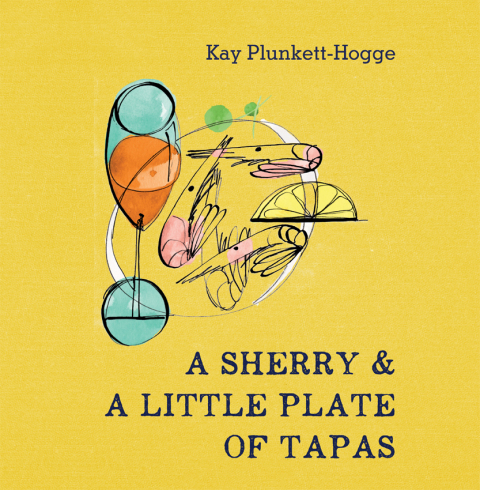 Cover image for book A Sherry & A Little Plate of Tapas