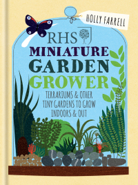 Cover image: RHS Miniature Garden Grower 9781784721718
