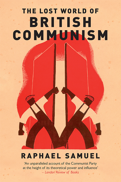 Cover image for book The Lost World of British Communism