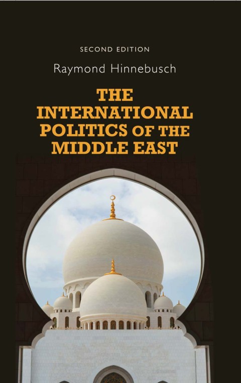 Cover image for book The international politics of the Middle East