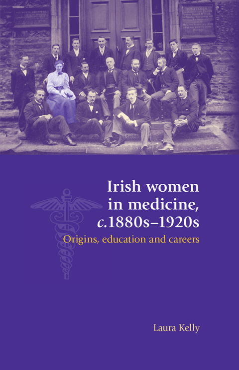 Cover image for book Irish women in medicine, c.1880s–1920s