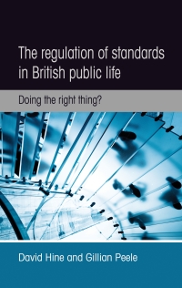 Cover image: The regulation of standards in British public life 9780719097133