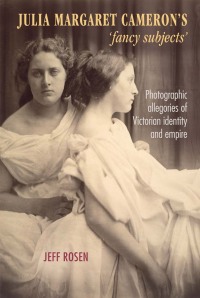 Cover image: Julia Margaret Cameron’s ‘fancy subjects’ 9781526118851