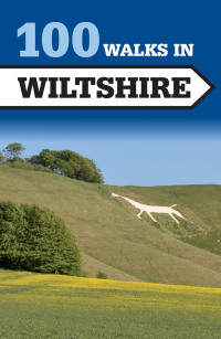 Titelbild: 100 Walks in Wiltshire 9781785000430