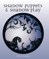 صورة الغلاف: Shadow Puppets and Shadow Play 9781861269249