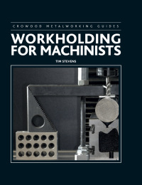 Cover image: Workholding for Machinists 9781785002380
