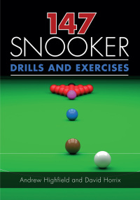 Titelbild: 147 Snooker Drills and Exercises 9781785003554