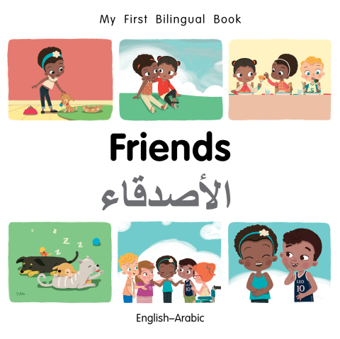 Cover image for book My First Bilingual Book–Friends (English–Arabic)