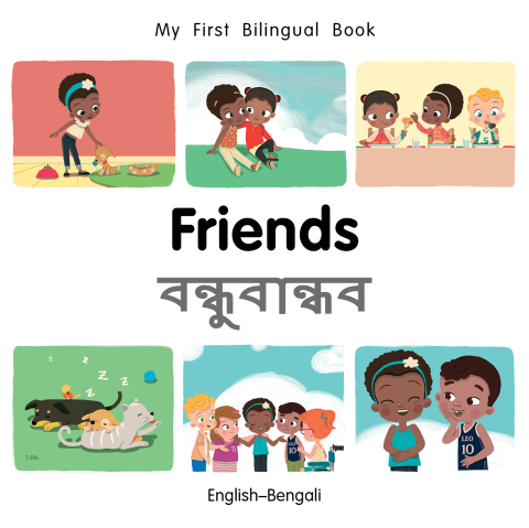 Cover image for book My First Bilingual Book–Friends (English–Bengali)