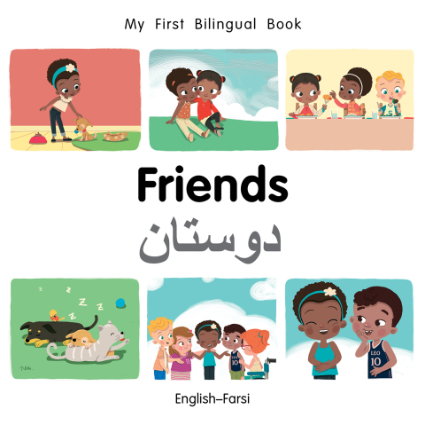 Cover image for book My First Bilingual Book–Friends (English–Farsi)
