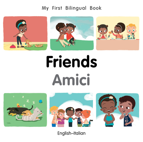 Cover image for book My First Bilingual Book–Friends (English–Italian)