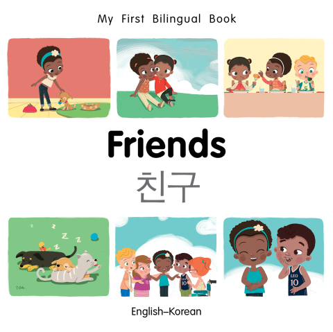 Cover image for book My First Bilingual Book–Friends (English–Korean)