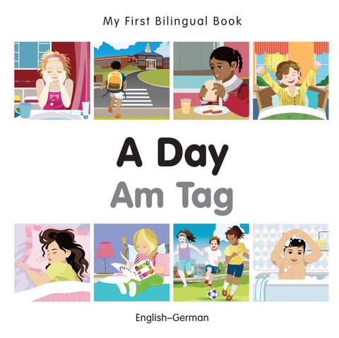 Cover image for book My First Bilingual Book–A Day (English–German)