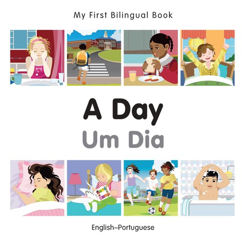 Cover image for book My First Bilingual Book–A Day (English–Portuguese)