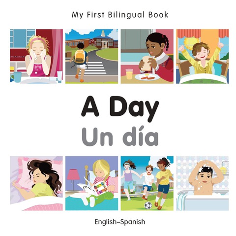 Cover image for book My First Bilingual Book–A Day (English–Spanish)