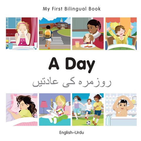 Cover image for book My First Bilingual Book–A Day (English–Urdu)