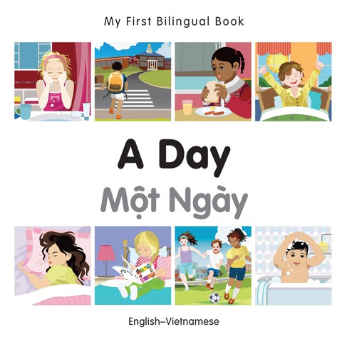 Cover image for book My First Bilingual Book–A Day (English–Vietnamese)
