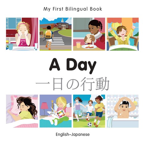 Cover image for book My First Bilingual Book–A Day (English–Japanese)