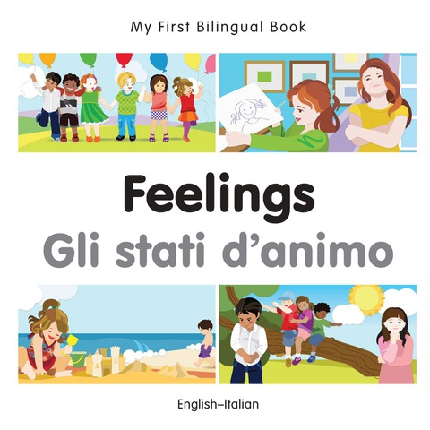 Cover image for book My First Bilingual Book–Feelings (English–Italian)