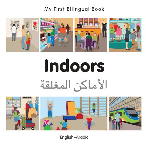 Cover image for book My First Bilingual Book–Indoors (English–Arabic)