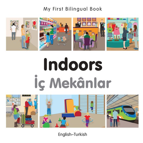Cover image for book My First Bilingual Book–Indoors (English–Turkish)