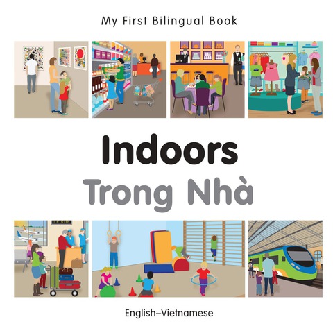 Cover image for book My First Bilingual Book–Indoors (English–Vietnamese)