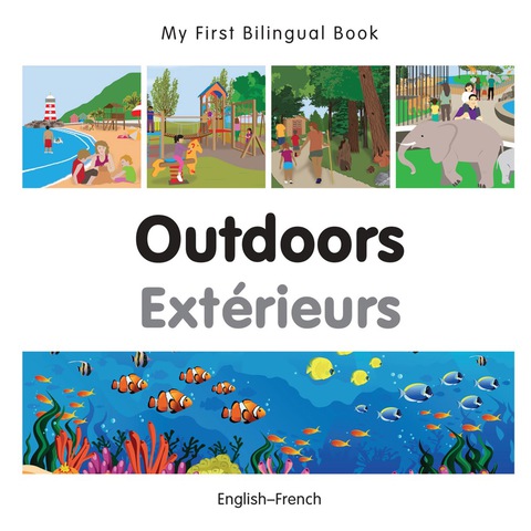 Cover image for book My First Bilingual Book–Outdoors (English–French)