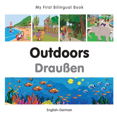 Cover image for book My First Bilingual Book–Outdoors (English–German)
