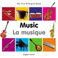 صورة الغلاف: My First Bilingual Book–Music (English–French) 1st edition 9781840597202