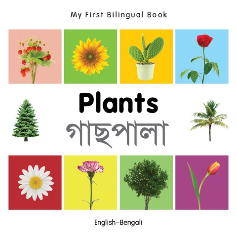 Cover image for book My First Bilingual Book–Plants (English–Bengali)