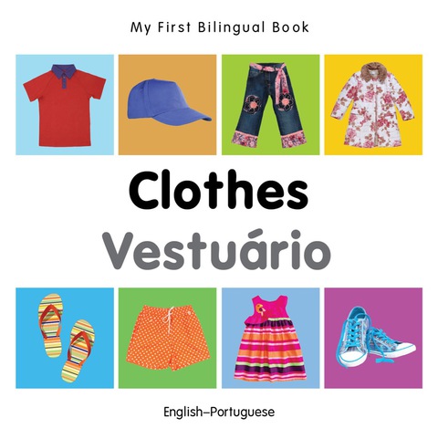 Cover image for book My First Bilingual Book–Clothes (English–Portuguese)