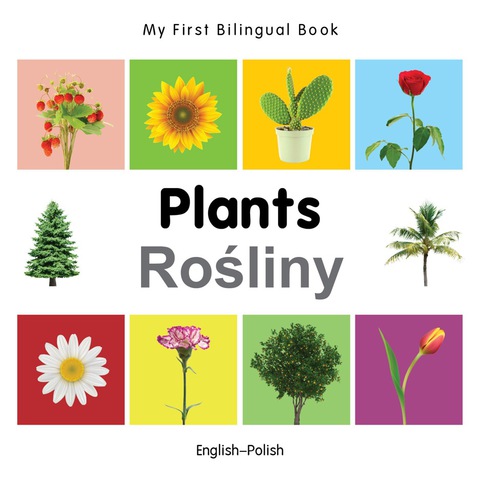 Cover image for book My First Bilingual Book–Plants (English–Polish)
