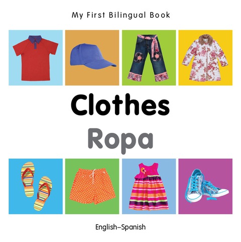 Cover image for book My First Bilingual Book–Clothes (English–Spanish)