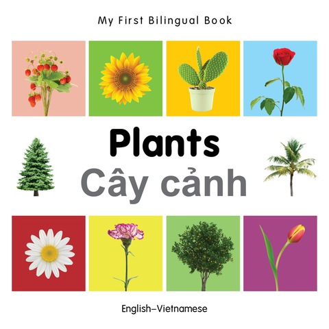 Cover image for book My First Bilingual Book–Plants (English–Vietnamese)