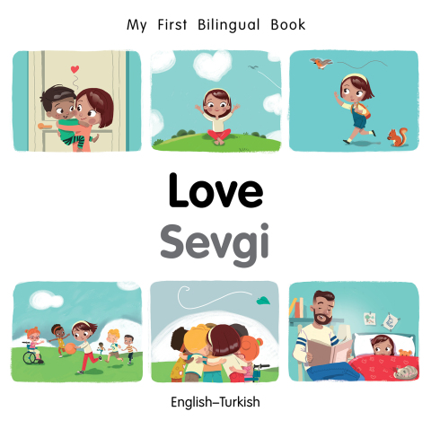 Cover image for book My First Bilingual Book–Love (English–Turkish)