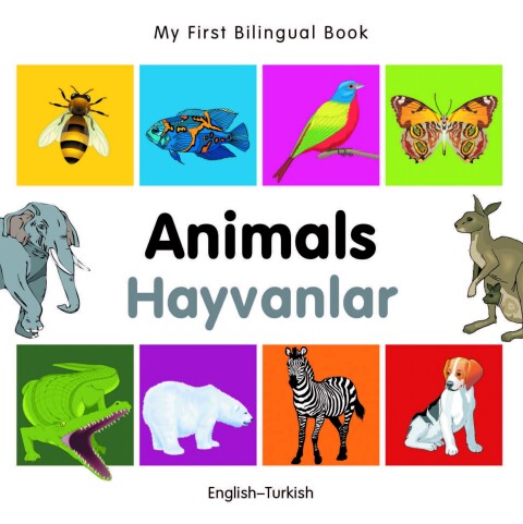 Cover image for book My First Bilingual Book–Animals (English–Turkish)