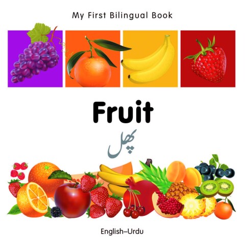 Cover image for book My First Bilingual Book–Fruit (English–Urdu)