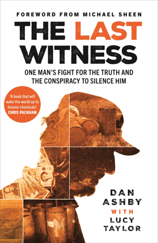 The Last Witness: One man's fight for the truth and the conspiracy to silence him