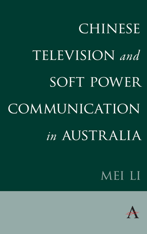 Chinese Television and Soft Power Communication in Australia 