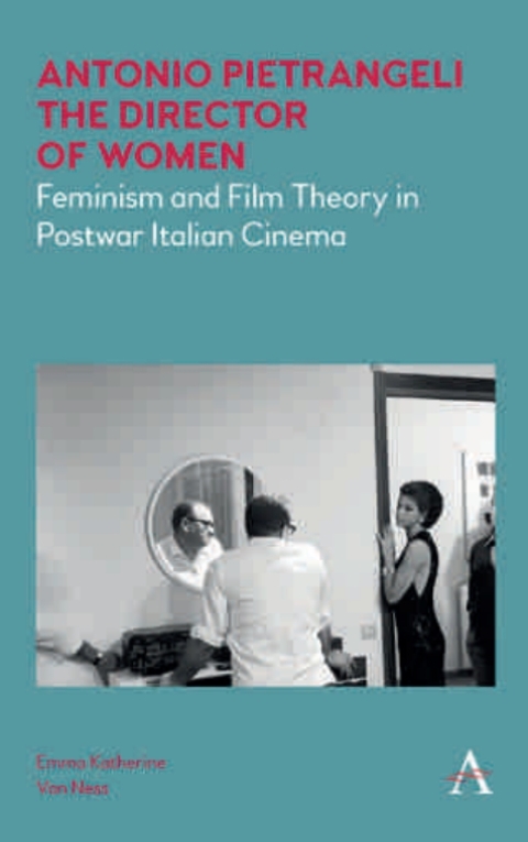 Cover image for book Antonio Pietrangeli, The Director of Women