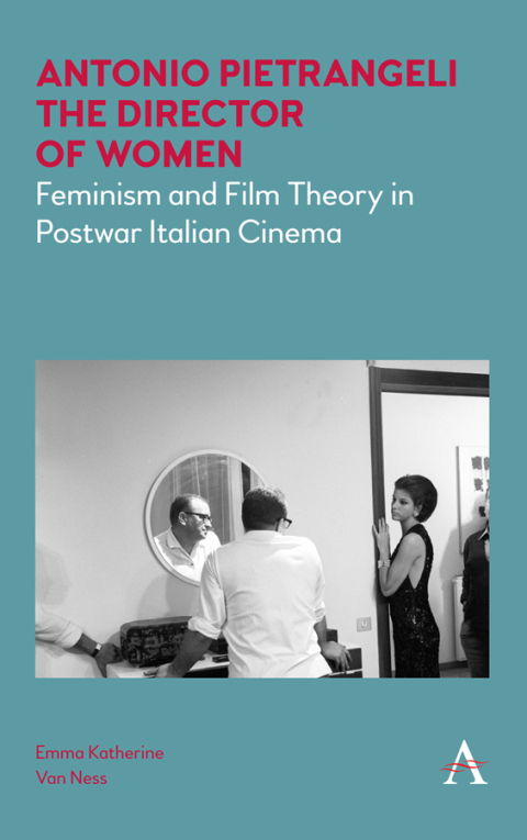 Cover image for book Antonio Pietrangeli, The Director of Women