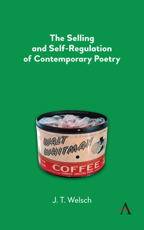 Cover image for book The Selling and Self-Regulation of Contemporary Poetry