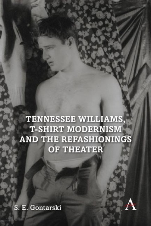 Tennessee Williams, T-shirt Modernism and the Refashionings of Theater 