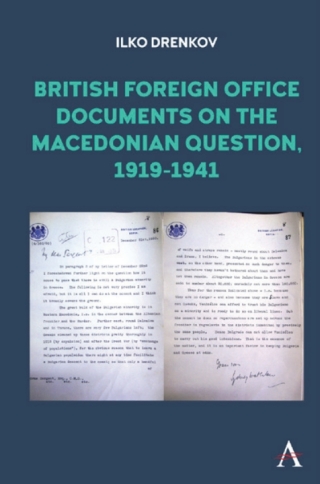 British Foreign Office Documents on the Macedonian Question, 1919-1941
