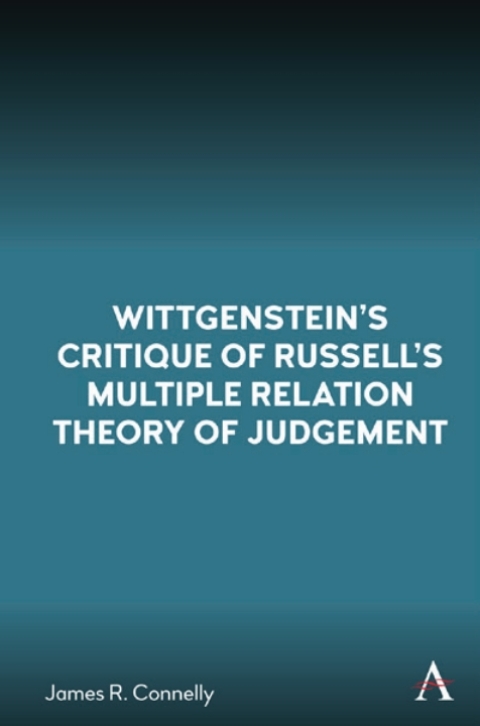 Wittgensteinâs Critique of Russellâs Multiple Relation Theory of Judgement 