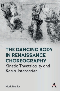 Cover image: The Dancing Body in Renaissance Choreography 9781785278013